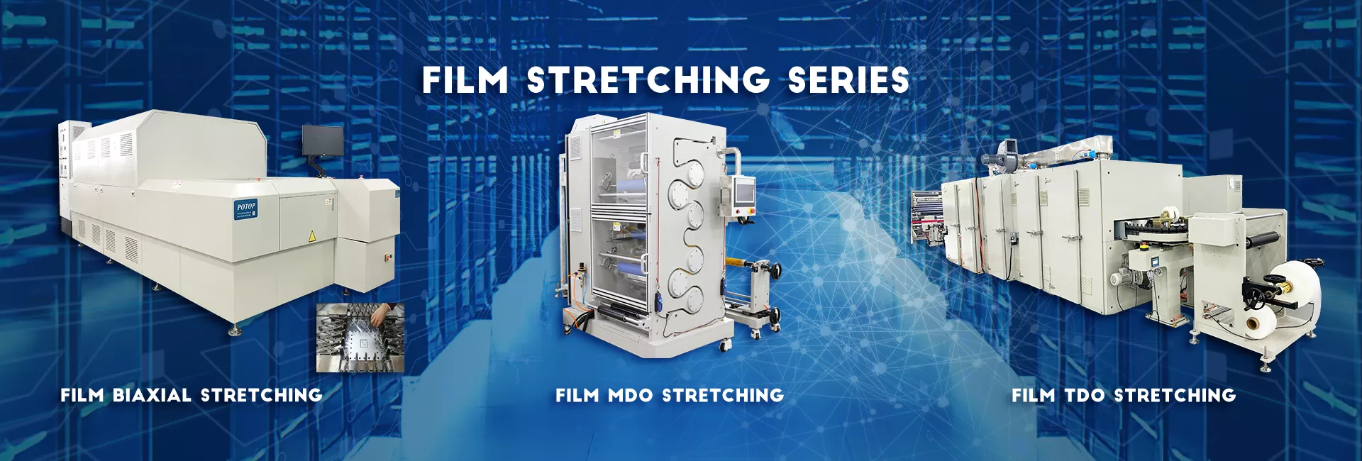 Film stretching series equipment: biaxial, MDO and TDO film stretching machines